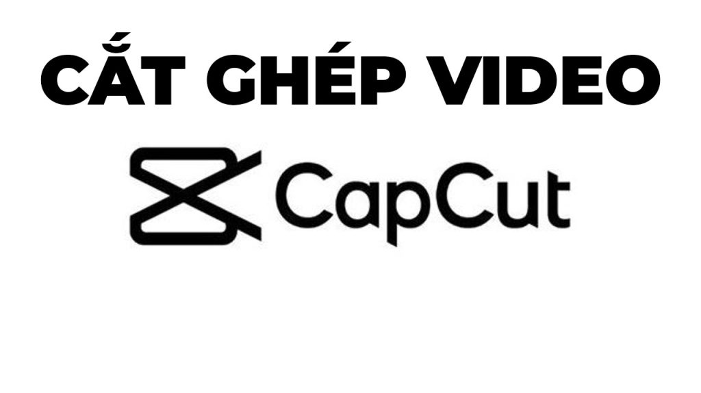 cach cat ghep video tren Capcut