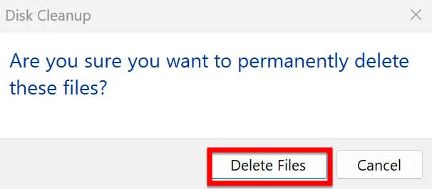 Bạn Chọn Vào Delete Files để Dọn Rác Cho Máy Tính Windows