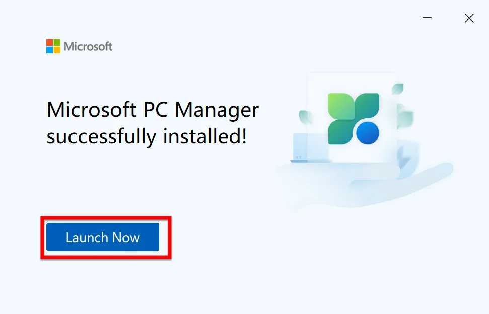 Bạn Nhấn Launch Now để Mở Microsoft PC Manager Lên