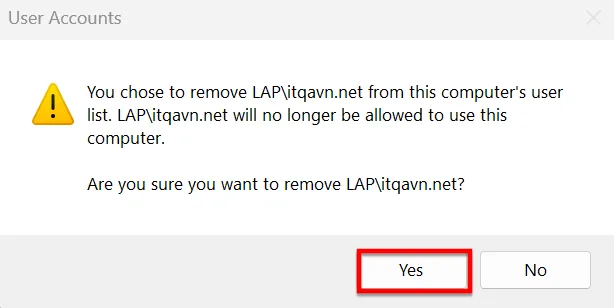 Bảng Thông Báo Are You Sure Want To Remove User Xuất Hiện, Bạn Chọn Yes để Xóa Tài Khoản User Win 11, Win 10 Nhanh Chóng