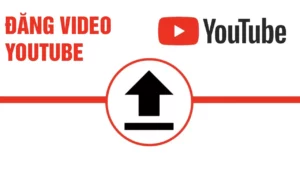 Cách đăng video lên Youtube trên máy tính 2023