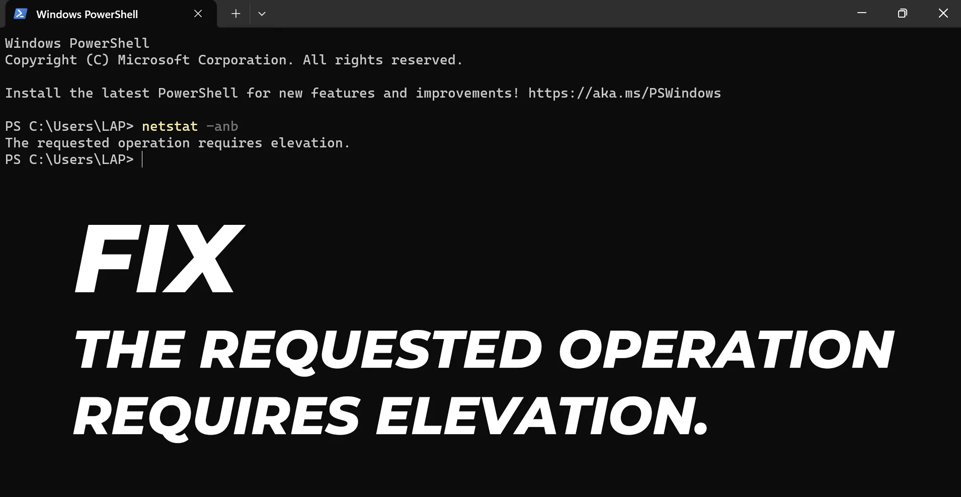 Fix The Requested Operation Requires Elevation