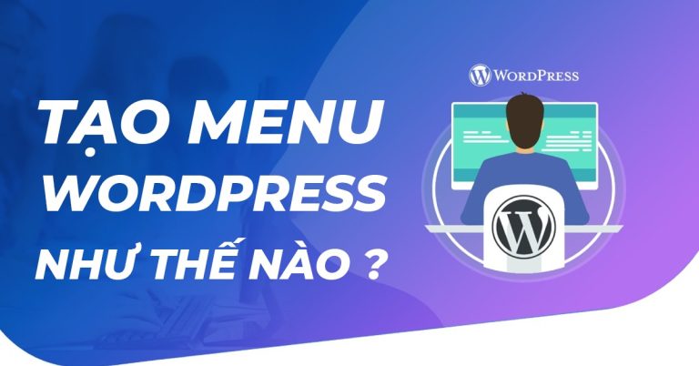 Tạo menu trong Wordpress như thế nào ?